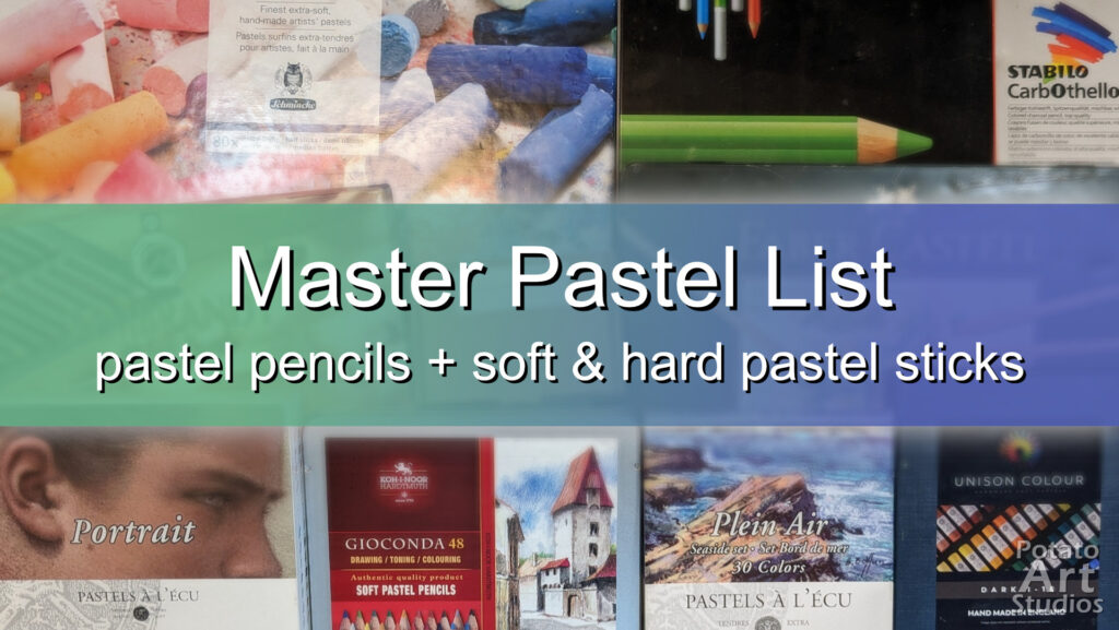 Comprehensive Pastel List – Potato Art Studios